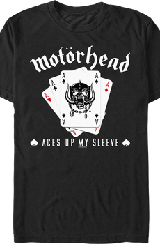 Aces Up My Sleeve Motorhead T-Shirt
