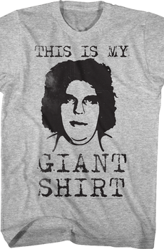 My Andre The Giant Shirt