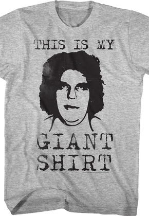 My Andre The Giant Shirt