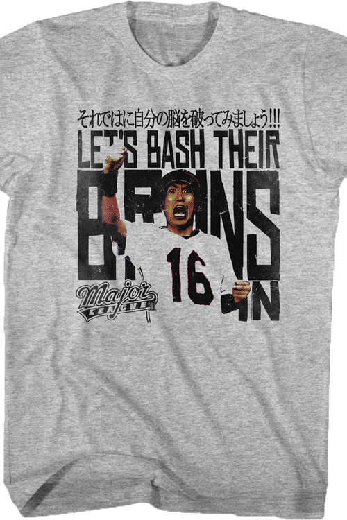 Bash Their Brains In Major League T-Shirt