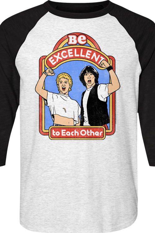 Be Excellent Bill and Ted's Excellent Adventure Raglan Baseball Shirt