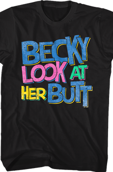 Becky Look At Her Butt Sir Mix-a-Lot Shirt
