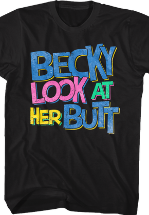 Becky Look At Her Butt Sir Mix-a-Lot Shirt