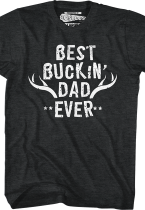 Best Buckin' Dad Ever T-Shirt