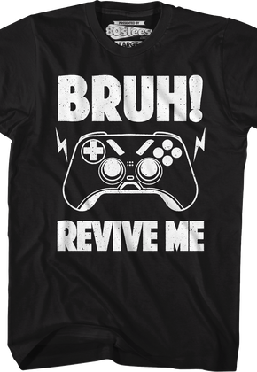 Bruh Revive Me T-Shirt