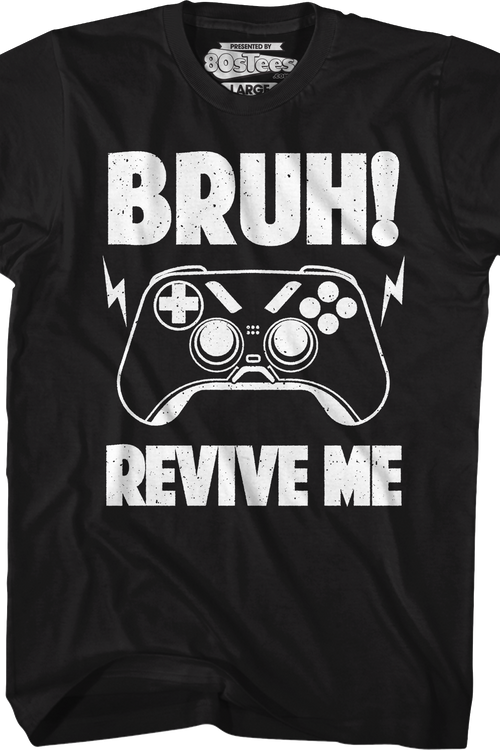 Bruh Revive Me T-Shirt