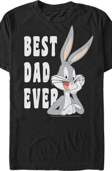 Bugs Bunny Best Dad Ever Looney Tunes T-Shirt