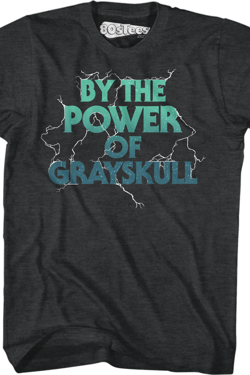 By The Power of Grayskull Masters of the Universe T-Shirt