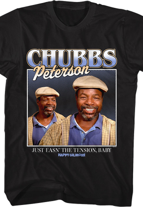 Chubbs Peterson Just Easn' The Tension Happy Gilmore T-Shirt