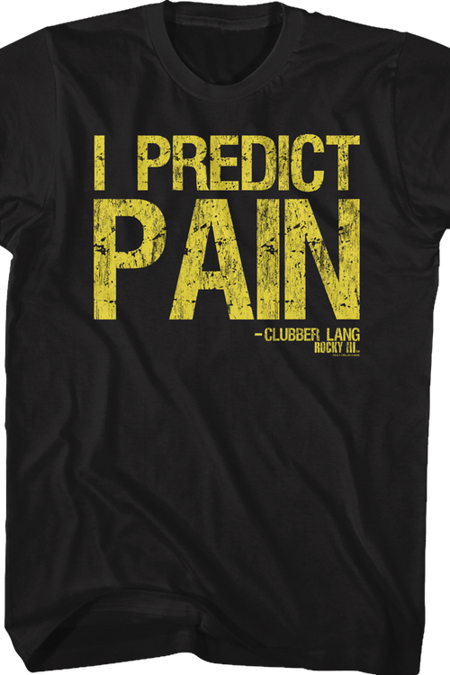 Clubber Lang I Predict Pain Rocky T-Shirt