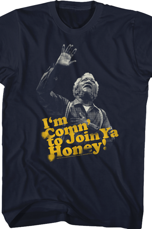 Comin' to Join Ya Sanford and Son T-Shirt