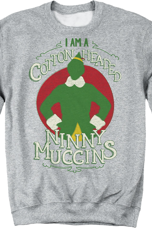 Cotton Headed Ninny Muggins Elf Sweatshirt