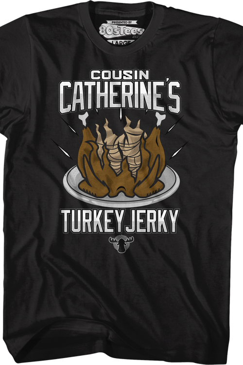 Cousin Catherine's Turkey Jerky Christmas Vacation T-Shirt