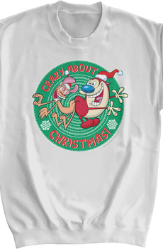 Crazy About Christmas Ren And Stimpy Sweatsirt