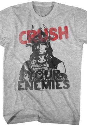 Crush Your Enemies Conan The Barbarian T-Shirt