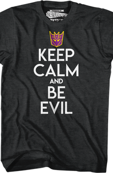 Decepticons Keep Calm And Be Evil Transformers T-Shirt