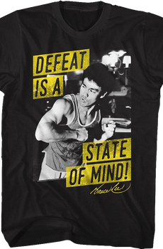 Defeat Is A State Of Mind Bruce Lee T-Shirt