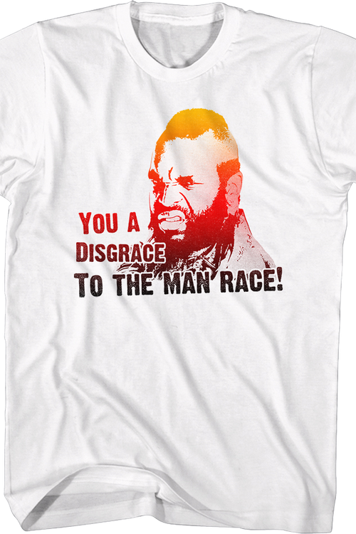 Disgrace To The Man Race Mr. T Shirt