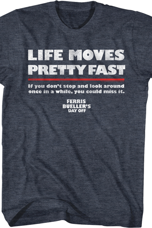 Distressed Life Moves Pretty Fast Ferris Bueller's Day Off T-Shirt