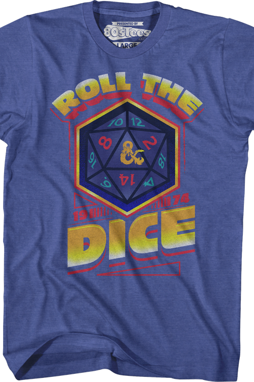 Roll The Dice Dungeons & Dragons T-Shirt