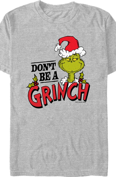 Don't Be A Grinch Dr. Seuss T-Shirt