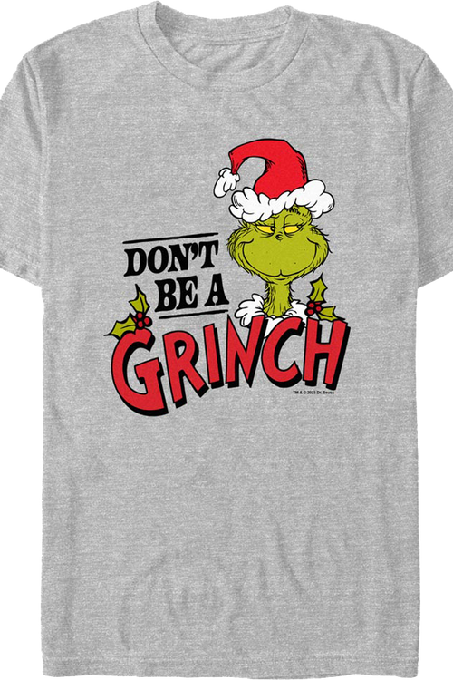 Don't Be A Grinch Dr. Seuss T-Shirt