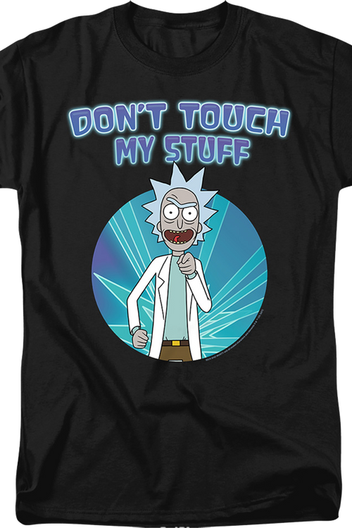 Don't Touch My Stuff Rick And Morty T-Shirt