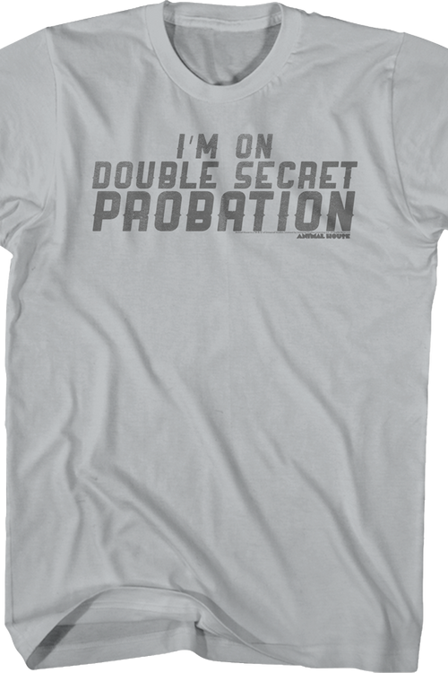 Double Secret Probation Animal House T-Shirt