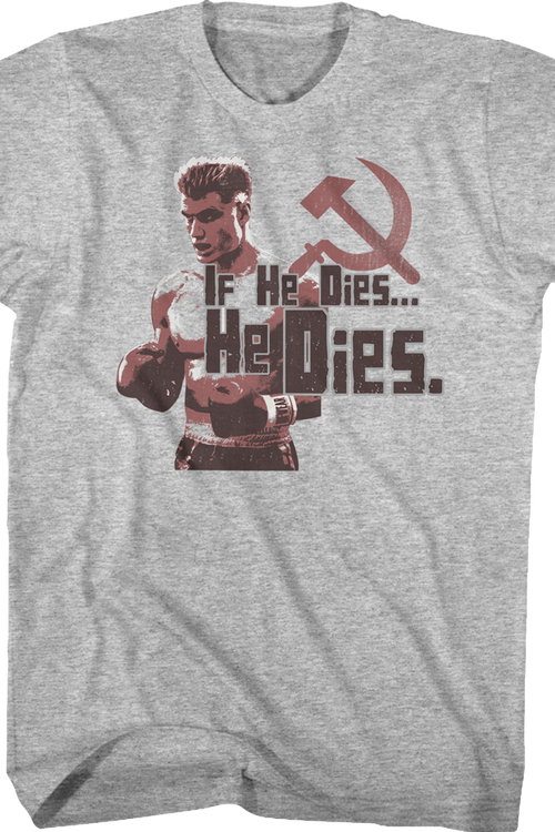 Drago If He Dies He Dies Rocky T-Shirt