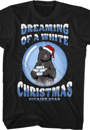 Dreaming Of A White Christmas Cocaine Bear T-Shirt