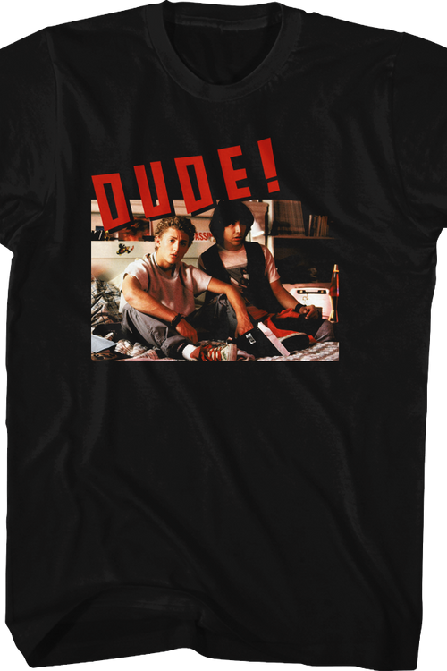 Dude Bill and Ted Shirt