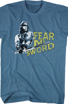 Fear My Sword Conan Shirt