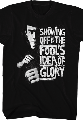 Fools Idea Of Glory Bruce Lee Shirt