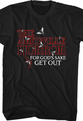 For God's Sake Get Out Amityville Horror T-Shirt