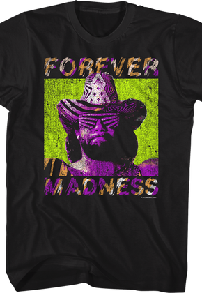 Forever Madness Macho Man Randy Savage T-Shirt