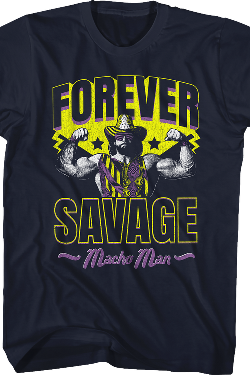 Forever Savage Macho Man T-Shirt