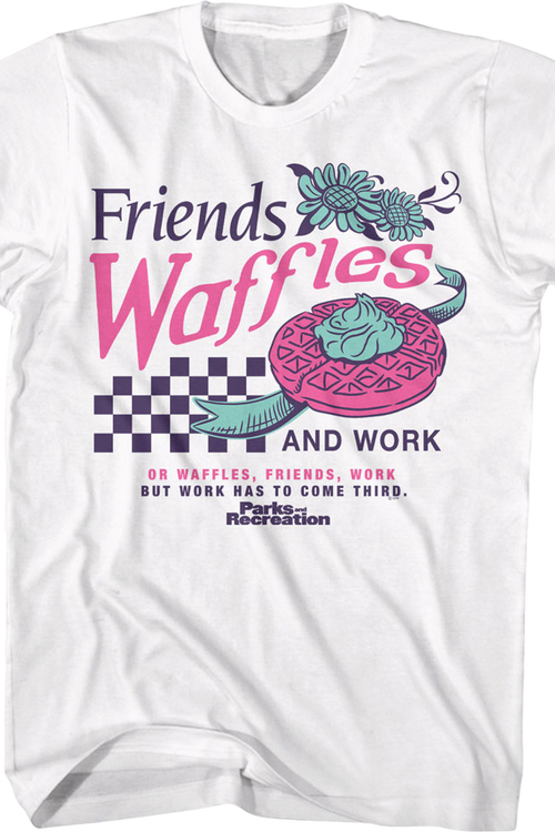 Friends Waffles And Work Parks And Recreation T-Shirt