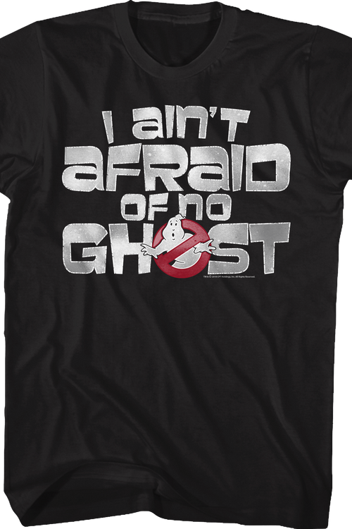 Ghostbusters I Ain't Afraid Of No Ghost T-Shirt