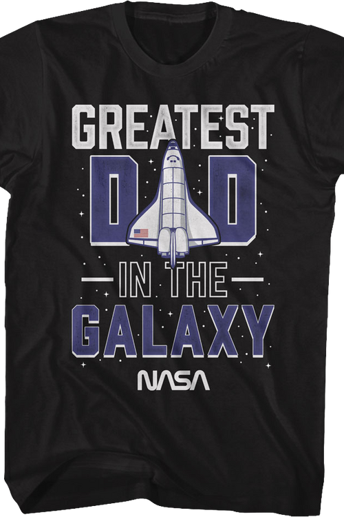 Greatest Dad In The Galaxy NASA T-Shirt