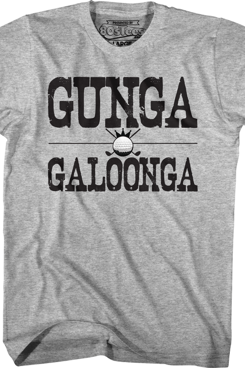 Gunga Galoonga Caddyshack T-Shirt