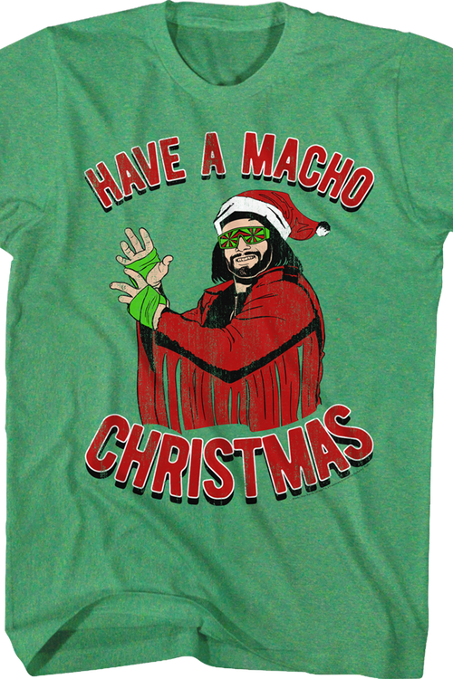 Have A Macho Christmas Randy Savage T-Shirt