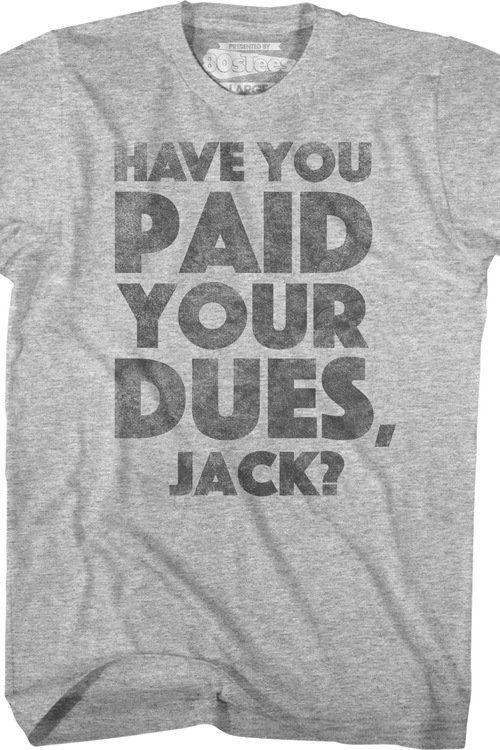 Have You Paid Your Dues Jack Big Trouble In Little China T-Shirt