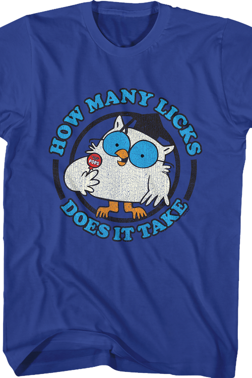 How Many Licks Does It Take Tootsie Pop T-Shirt