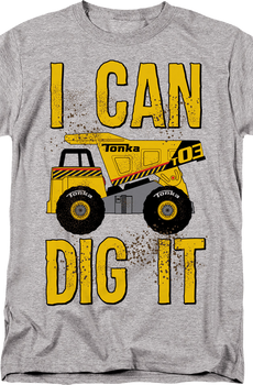 I Can Dig It Tonka T-Shirt