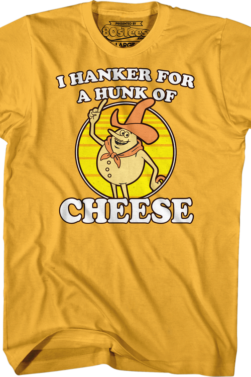 I Hanker For A Hunk Of Cheese Time For Timer T-Shirt