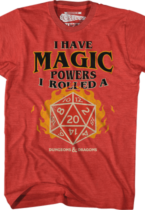 I Have Magic Powers Dungeons & Dragons T-Shirt
