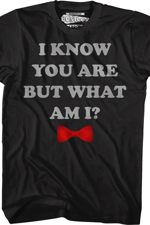 I Know You Are But What Am I Pee-Wee Herman T-Shirt