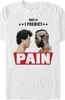 I Predict Pain Rocky III T-Shirt