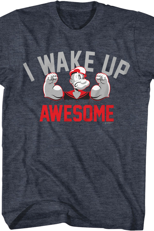 I Wake Up Awesome Popeye T-Shirt