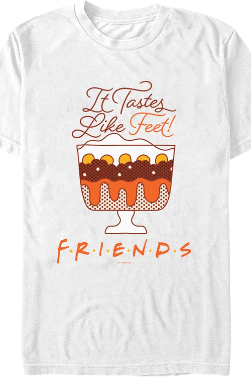 It Tastes Like Feet Friends T-Shirt